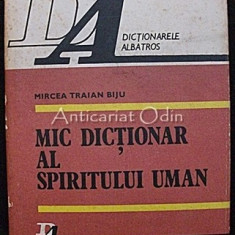 Mic Dictionar Al Spiritului Uman - Mircea Traian Biju
