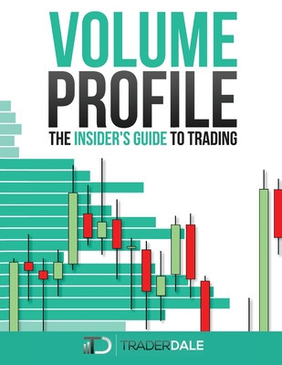 Volume Profile: The Insider&amp;#039;s Guide to Trading foto