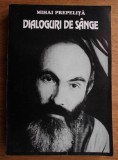 Mihai Prepelita - Dialoguri de sange (volumul 4)