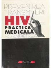 Sorin Petrea - Prevenirea transmiterii HIV in practica medicala (Editia: 1999) foto