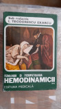 FIZIOLOGIA SI FIZIOPATOLOGIA HEMODINAMICII VOL.II de I. TEODORESCU EXARCU
