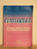 St. Ilie, M. Ionica - Probleme de Chimie Anorganica si Chimie Organica pentru clasele a IX-a si a X-a