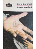 Aurel Baranga - Opinia publica (Editia: 1971)