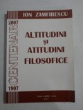 ALTITUDINI SI ATITUDINI FILOSOFICE - ION ZAMFIRESCU