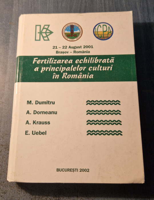 Fertilizarea echilibrata a principalelor culturi in Romania M. Dumitru
