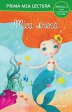 Cumpara ieftin Mica sirena. Prima mea lectura