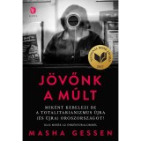 J&ouml;vőnk a m&uacute;lt - Masha Gessen
