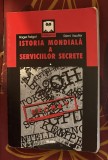 Istoria mondiala a serviciilor secrete / Roger Faligot si R&eacute;mi Kauffer Vol. 1