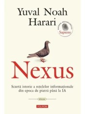 Nexus. Scurta istorie a retelelor informationale din epoca de piatra pana la IA/Yuval Noah Harari