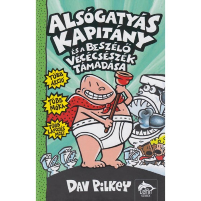 Als&oacute;gaty&aacute;s kapit&aacute;ny &eacute;s a besz&eacute;lő v&eacute;c&eacute;cs&eacute;sz&eacute;k t&aacute;mad&aacute;sa - Dav Pilkey
