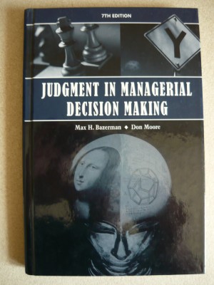 BAZERMAN / MOORE - JUDGMENT IN MANAGERIAL DECISION MAKING - 2009 foto