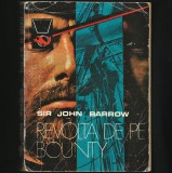 Cumpara ieftin REVOLTA / RĂSCOALA DE PE BOUNTY - SIR JOHN BARROW - COLECȚIA DELFIN