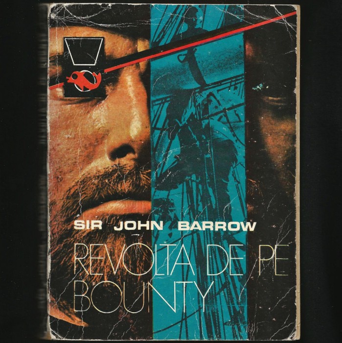 REVOLTA / RĂSCOALA DE PE BOUNTY - SIR JOHN BARROW - COLECȚIA DELFIN