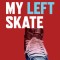 My Left Skate: The Extraordinary Story of Eliezer Sherbatov