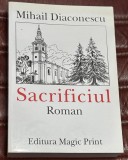 Mihail Diaconescu - Sacrificiul, 2010