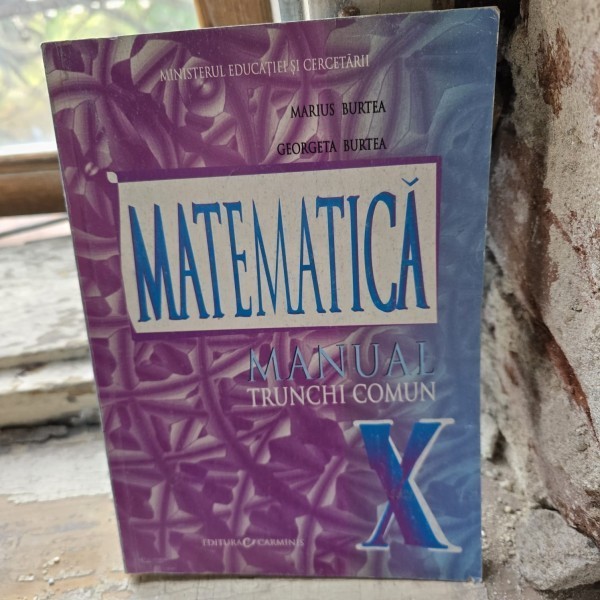 Matematica, manual pentru clasa a X-a, trunchi de con - Marius Burtea