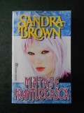 SANDRA BROWN - MATASE FRANTUZEASCA