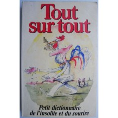 Tout sur tout. Petit dictionnaire de l&#039;insolite et du sourire &ndash; Claude Gagniere