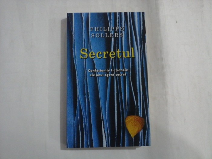 SECRETUL - PHILIPPE SOLLERS