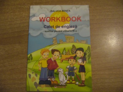 Raluca Benta - Workbook. Caiet de engleza - Auxiliar pentru clasa a III-a foto