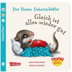 Baby Pixi (unkaputtbar) 133: Der kleine Siebenschlafer: Gleich ist alles wieder gut foto