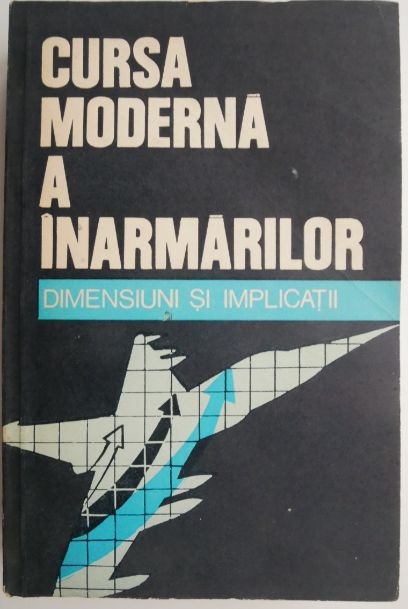 Cursa moderna a inarmarilor. Dimensiuni si implicatii &ndash; Nicolae Ecobescu