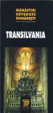 Manastiri ortodoxe romanesti: Transilvania |