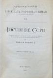 JOCURI DE COPII de TUDOR PAMFILE / INGERUL ROMANULUI , POVESTI SI LEGENDE DIN POPOR de C. RADULESCU - CODIN , 1909-1913 , COLEGAT DE DOUA CARTI *