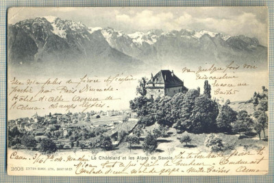 AD 380 C. P. VECHE -LE CHATELARD -CIRC.1904 -CATRE ANNA PENCOVICI, BUCURESTI foto