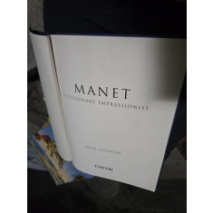 Manet: A Visionary Impressionist - Henri Lallemand
