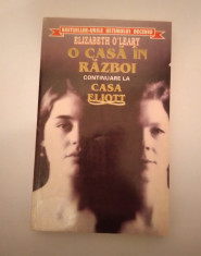 O CASA IN RAZBOI - CONTINUARE LA CASA ELIOTT - ELIZABETH O&amp;#039;LEARY foto