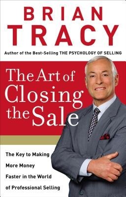 The Art of Closing the Sale: The Key to Making More Money Faster in the World of Professional Selling foto