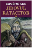 Jidovul rătăcitor vol. 1 - Paperback brosat - Eug&egrave;ne Sue - Orizonturi