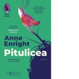 Pitulicea - Anne Enright, Iulia Gorzo