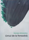 Omul de la fereastra (Versuri) - George Almosnino