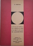 Utilizarea numerelor complexe in geometrie - N. Mihaileanu