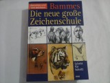 BAMMES - Die neue grobe zeichenschule - Menschen und tiere zeichnen ( scoala de desen)