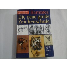 BAMMES - Die neue grobe zeichenschule - Menschen und tiere zeichnen ( scoala de desen)