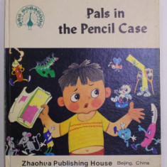 PALS IN THE PENCIL CASE , story by ZHENG YUANJIE , illustrations by MAO YONGKUN and HU YONGKAI , 1982