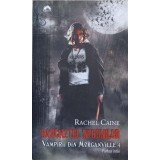 BANCHETUL NEBUNILOR. VAMPIRII DIN MORGANVILLE 4 PARTEA INTAI-RACHEL CAINE-225512