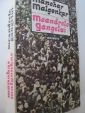 Meandrele Gangelui - Manohar Malgonkar