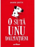 Cumpara ieftin O suta unu dalmatieni/Dodie Smith