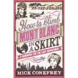 How to Climb Mont Blanc in a Skirt