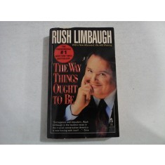 THE WAY THINGS OUGHT TO BE - Rush LIMBAUGH