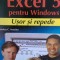 Excel 5 pentru Windows Usor si repede Joshua C. Nossiter 1996