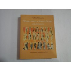 WHEEL WITH A SINGLE SPOKE and other poems - NICHITA STANESCU