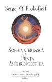 Sophia cerească şi fiinţa Anthroposophia - Paperback brosat - Sergej O. Prokofieff - Univers Enciclopedic