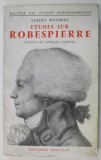 ETUDES SUR ROBESPIERRE ( 1758 -1794 ) par ALBERT MATHIEZ , 1958