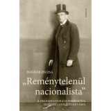 Rem&eacute;nytelen&uuml;l nacionalista - A transzkultur&aacute;lis perspekt&iacute;va Hatvany Lajos &eacute;letműv&eacute;ben - Bogn&aacute;r Zsuzsa