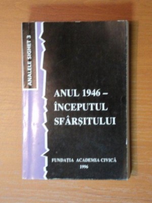 ANUL 1946- INCEPUTUL SFARSITULUI- 1996 foto